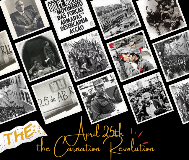 April 25th The Carnation Revolution | 25 de Abril a Revolução dos Cravos